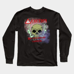 CAUTION May Bite Before Caffeine Long Sleeve T-Shirt